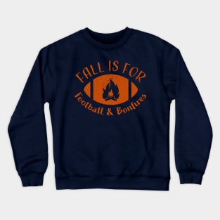 Fall is for Football & Bonfires Crewneck Sweatshirt